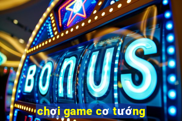 chơi game cơ tướng