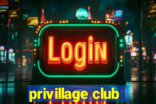 privillage club