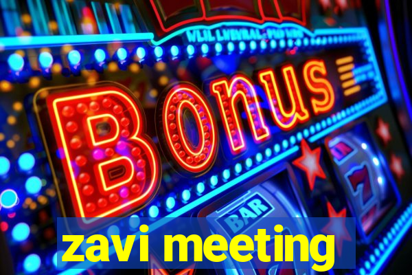 zavi meeting