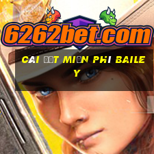 Cài đặt miễn phí Bailey