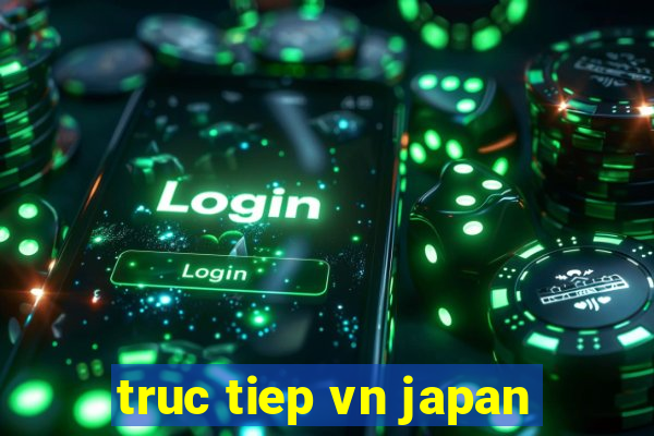 truc tiep vn japan