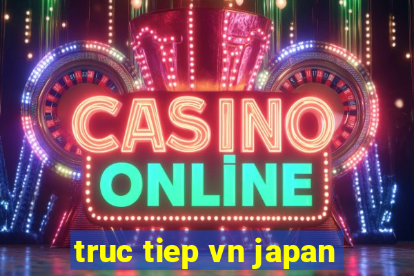 truc tiep vn japan