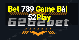 Bet 789 Game Bài 52Play