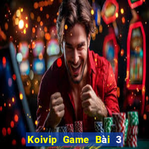 Koivip Game Bài 3 Cây Online