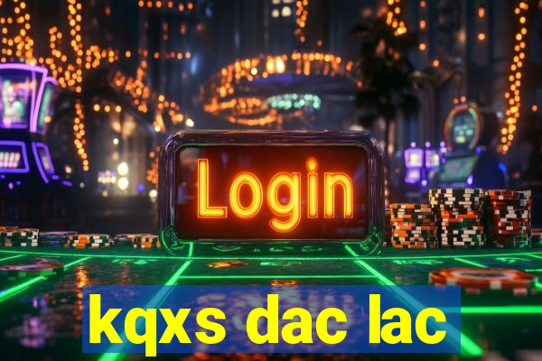 kqxs dac lac