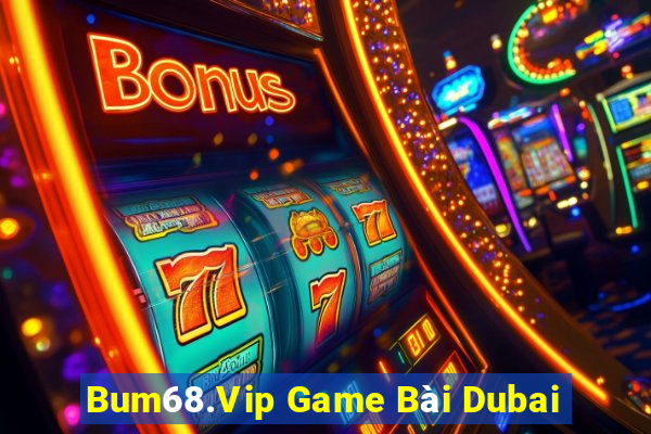 Bum68.Vip Game Bài Dubai