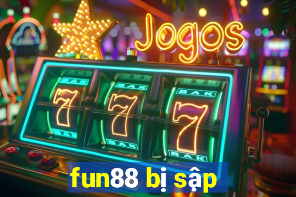 fun88 bị sập