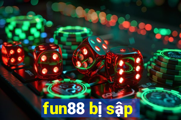 fun88 bị sập