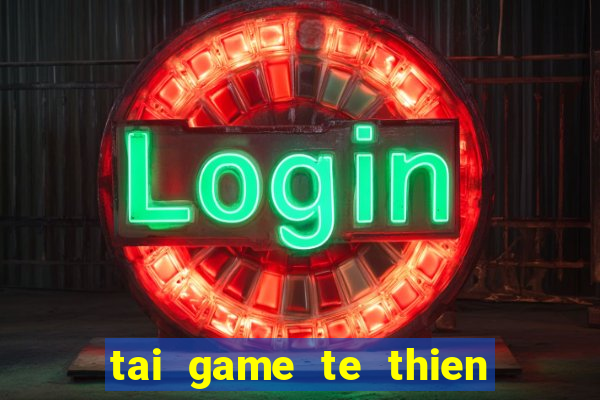 tai game te thien dai thanh