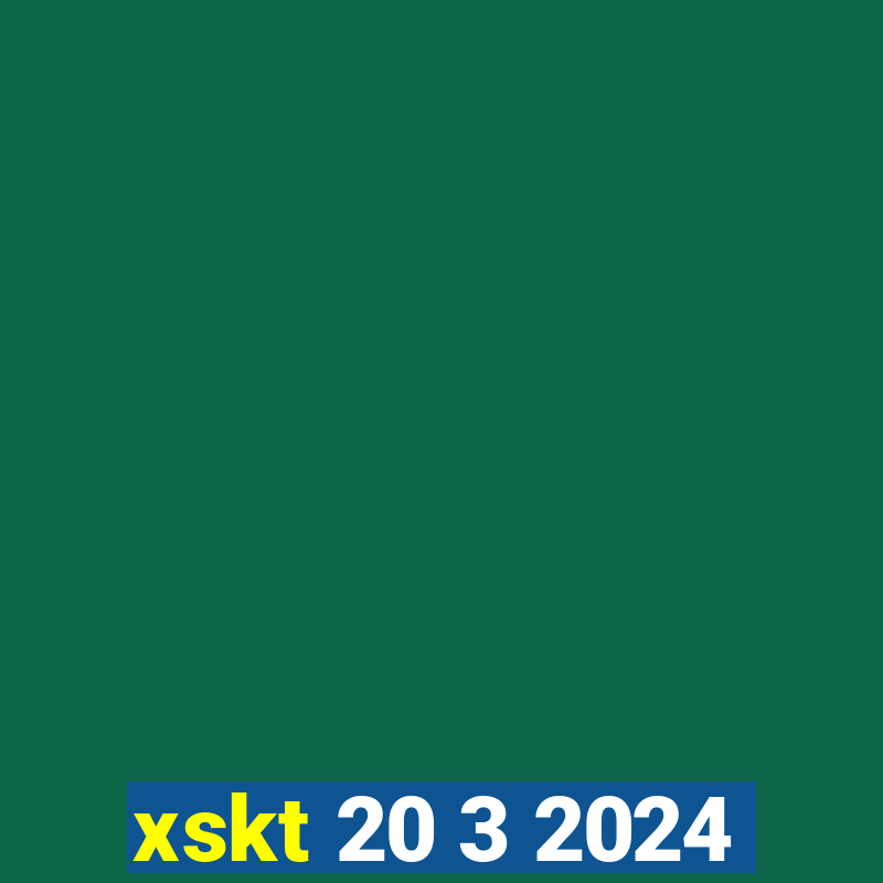 xskt 20 3 2024