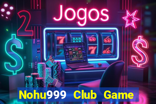 Nohu999 Club Game Bài Ric