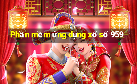 Phần mềm ứng dụng xổ số 959