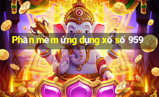 Phần mềm ứng dụng xổ số 959