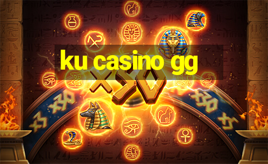 ku casino gg