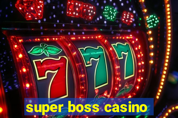 super boss casino