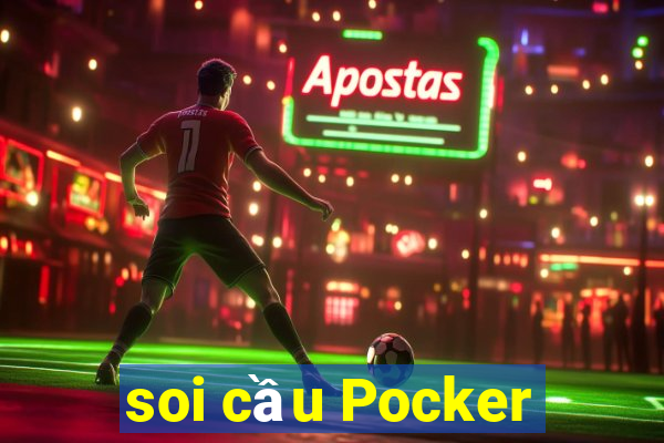 soi cầu Pocker