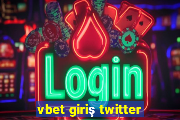 vbet giriş twitter