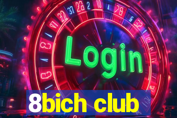 8bich club