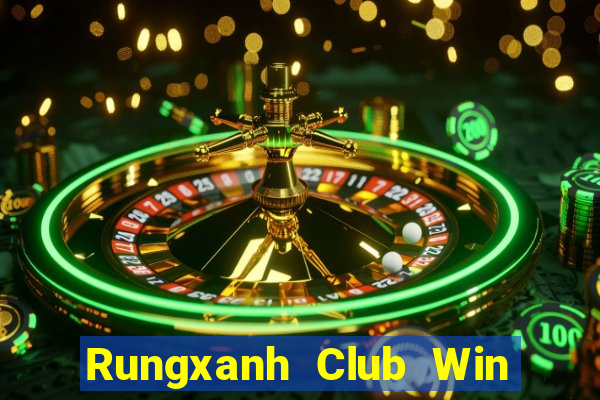 Rungxanh Club Win Game Bài