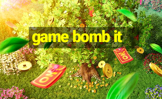 game bomb it