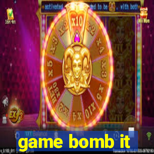 game bomb it