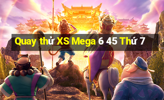 Quay thử XS Mega 6 45 Thứ 7