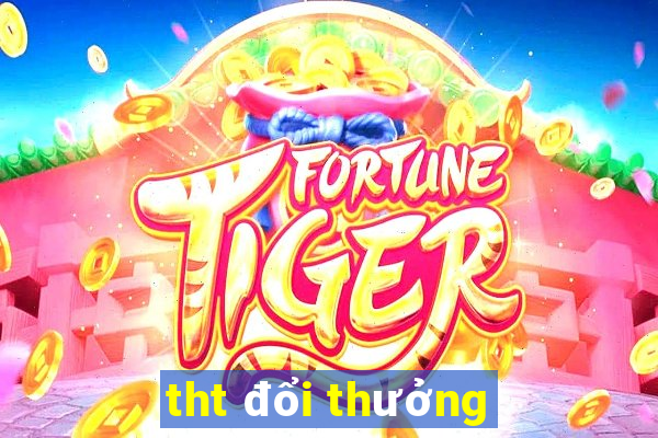 tht đổi thưởng