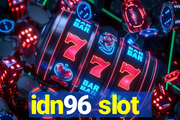 idn96 slot