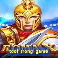 tool trong game là gì