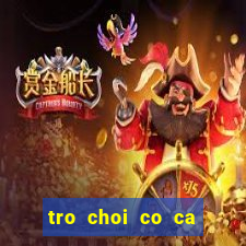 tro choi co ca ngua game 24h