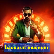 baccarat museum