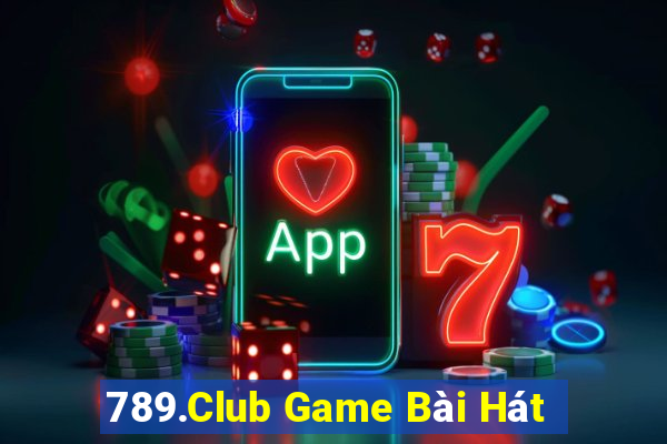 789.Club Game Bài Hát