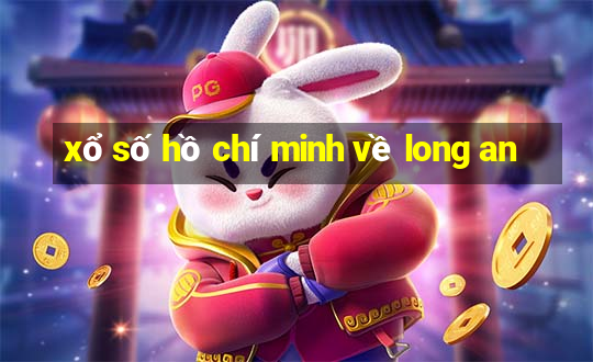 xổ số hồ chí minh về long an