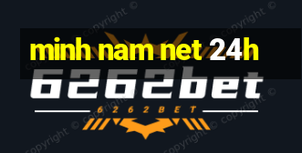 minh nam net 24h