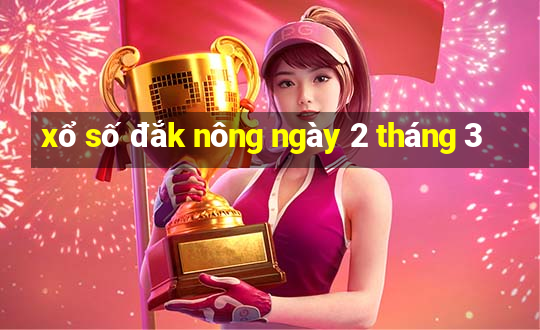 xổ số đắk nông ngày 2 tháng 3