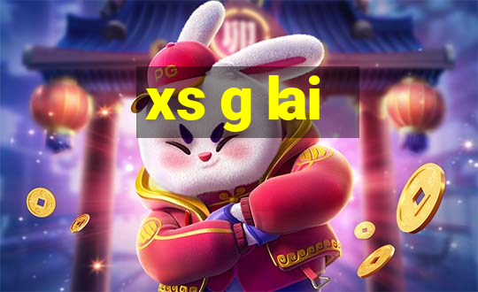 xs g lai