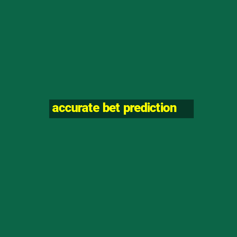 accurate bet prediction