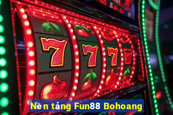 Nền tảng Fun88 Bohoang