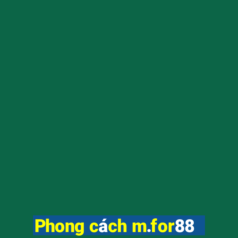 Phong cách m.for88