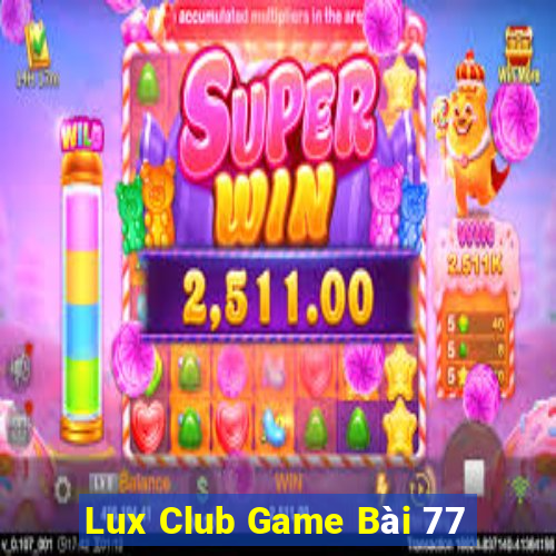 Lux Club Game Bài 77