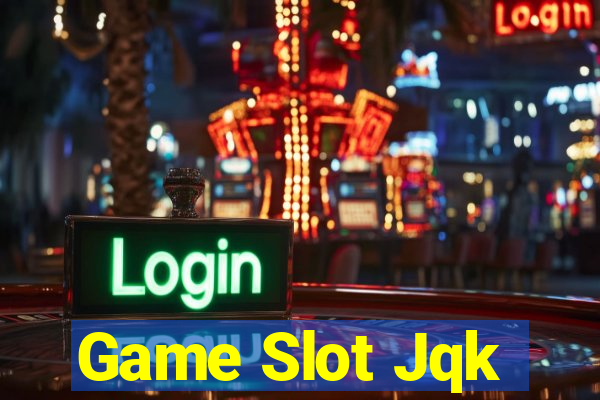 Game Slot Jqk