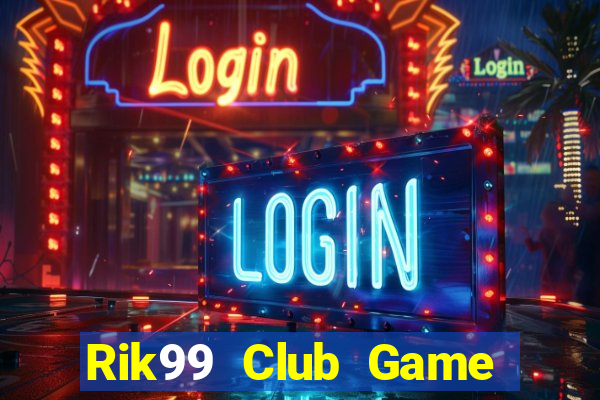 Rik99 Club Game Bài Las Vegas