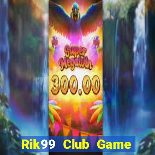 Rik99 Club Game Bài Las Vegas