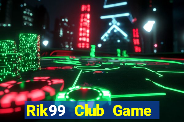 Rik99 Club Game Bài Las Vegas