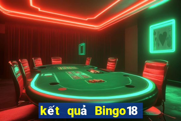 kết quả Bingo18 ngày 3