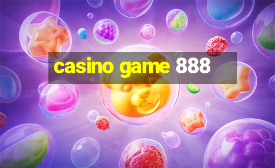 casino game 888