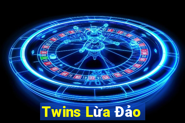 Twins Lừa Đảo