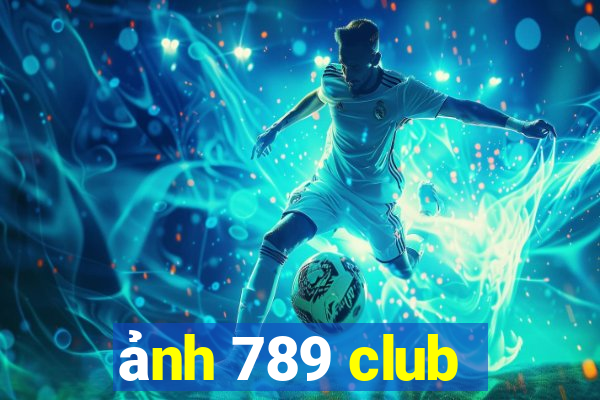 ảnh 789 club