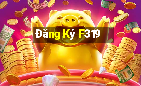 Đăng Ký F319