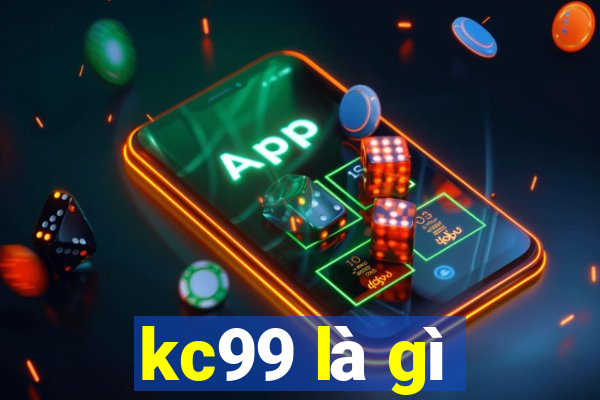 kc99 là gì